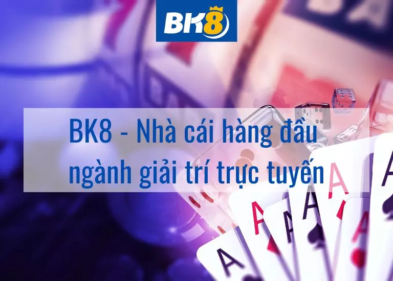 Link BK8 mới nhất – Link chuẩn 100% vào không bị chặn 4 BK8 Link vào nhà cái
