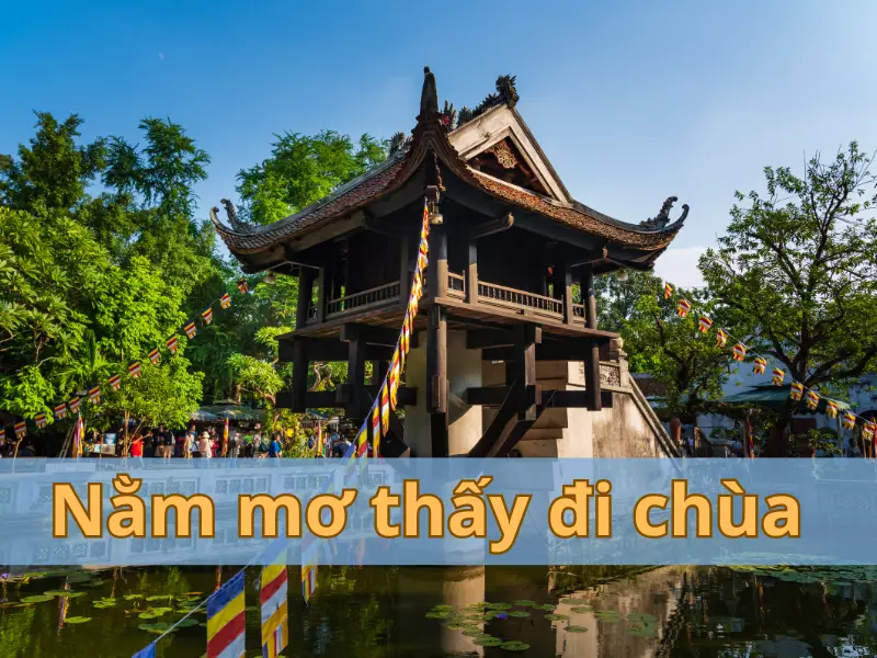 nằm mơ thấy đi chùa