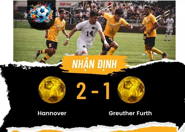 Nhận định trận đấu giữa Hannover vs Greuther Furth 0h30 ngày 17/2 (Hạng 2 Đức 2023/24)