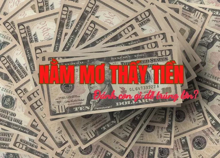 Nằm mơ thấy tiền thì nên đánh con gì để ăn tất?