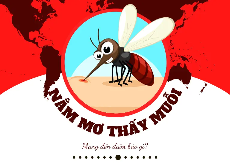 Nằm mơ thấy muỗi đánh số mấy dễ trúng? Có những điềm gì? Tốt hay xấu?