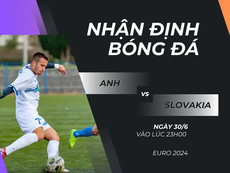 Anh vs Slovakia